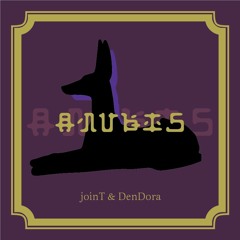 joinT & DenDora - Anubis