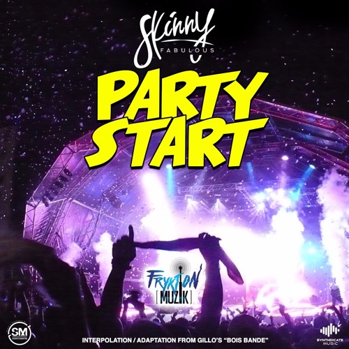 Party Start - Skinny Fabulous