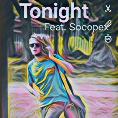 Tonight Feat. Socopex
