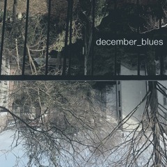 December Blues