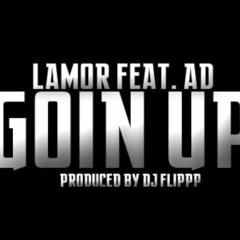 Lamor Compton Goin Up ft AD (DJ Antrax remix)