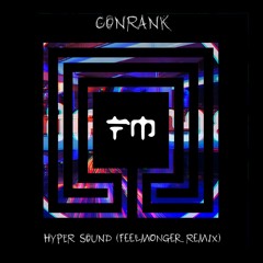Conrank - Hyper Sound (Feelmonger Conrank Army Remix Entry)