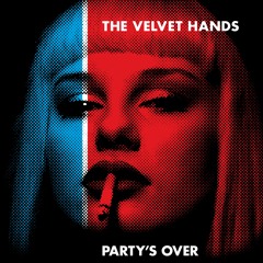 THE VELVET HANDS- Everyone Is Dead