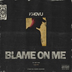 Blame On Me (Go Wrong Pt. 2) Prod. Bangerz