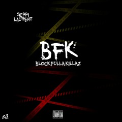 Sepp Laurent - Block Fulla Killaz Prod By WillaFool