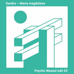 Sandra - Maria Magdalena (Psycho Weazel Edit)