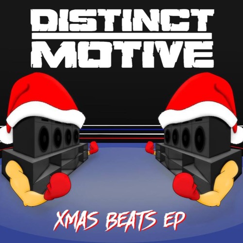 Stream XMAS BEATS EP - FREE DL OUT NOW ! by Distinct Motive | Listen online  for free on SoundCloud