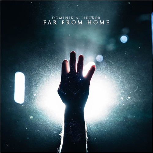 Dominik A. Hecker - Far From Home