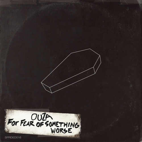 Ouza - For Fear Of Something Worse