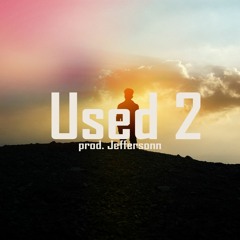 Used 2 - Bryson Tiller type beat// Prod. Jeffersonn