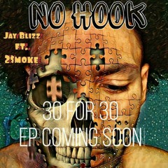 Jay Blizz x No Hook ft.2$moke ( produced by timbo slice)