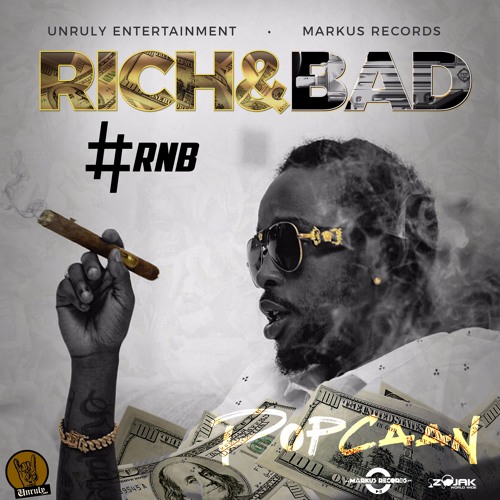 Popcaan - Rich & Bad [#RnB]