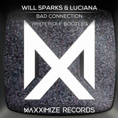 Will Sparks & Luciana - Bad Conection (Whitewolf Bootleg)