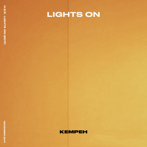 Stream HER - LIGHTS ON (Kempeh Remix) by Kempeh | Listen for free on SoundCloud