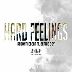 Hard Feelings - Redonthebeat ft. Beanie Boy