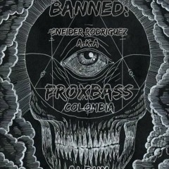 BANNED! - PROXBASS