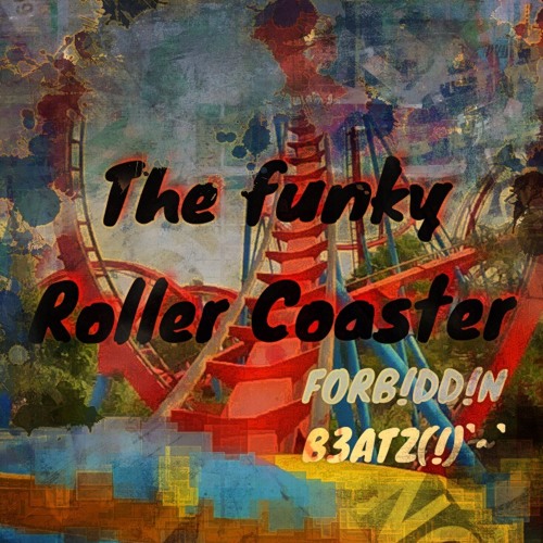 The Funky Roller Coaster(!)