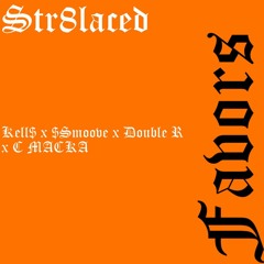 Favors (Kell$ x $Smoove x Double R x C MACKA)