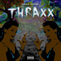Thraxx - Stoney Dinero ft. Rebel Bam