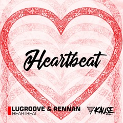 LuGroove & Rennan - Heartbeat (Original Mix)