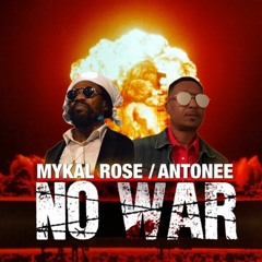 Mykal Rose & Antonee "No War" [First Class Records]