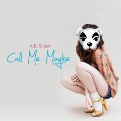 Kk Call Me Maybe