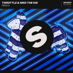 Throttle & Niko The Kid - Pinata (DFRNC Remix)