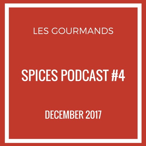 SPICES Podcast #4 (December 2017)
