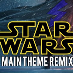 STAR WARS MAIN THEME REMIX (Bluethunder Remix)[Extended Remix]
