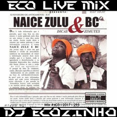 Naice Zulu & Bc - Dicas E Zimutes (2008)Album Completo 2017 - Eco Live Mix Com Dj Ecozinho