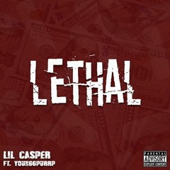 Lethal Ft. Youngg Purrp