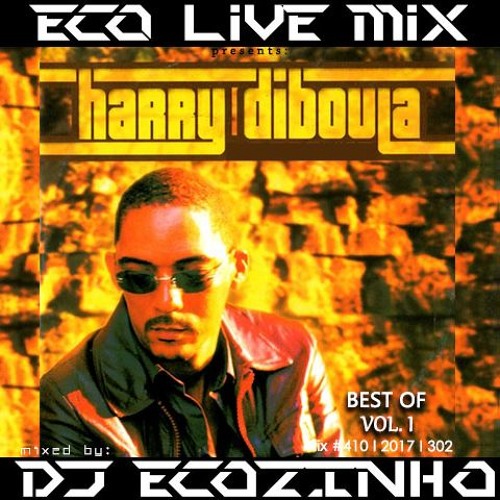 Harry Diboula - Best Of Vol. 1 Mix 2017 - Eco Live Mix Com Dj Ecozinho