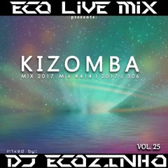Kizomba Mix  2017 VOL. 25 -  Eco Live Mix Com Dj Ecozinho