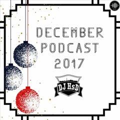 2017 December Podcast - DJ HsD
