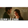 Sunn Le Zara - 1920 - Zareen Khan & karan Kundra