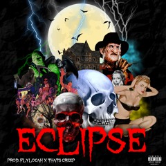 ECLIPSE (Flylovah x Thats Creep)