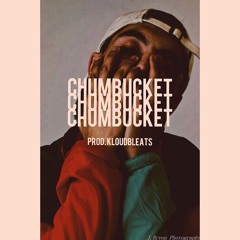Chumbucket - B. Heard(prod. kloudbeats)