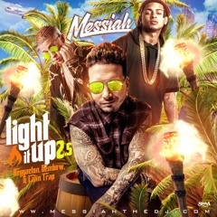 DJ Messiah - Light it Up 2.5 (Reggaeton, Latin Trap & Dembow) Mixtape)