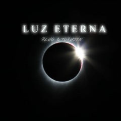 Luz Eterna - Prod Plug.B