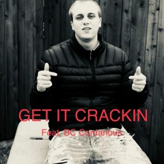 Get It Crackin Young Caz X BC Cordarious