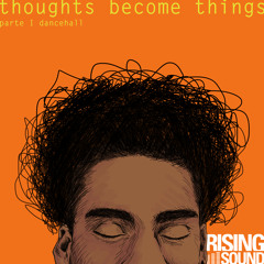 Thoughts Become Things Part I (DJ Become)