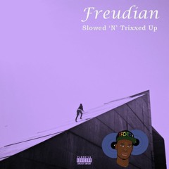 Freudian Full Album (Slowed 'N' Trixxed Up)