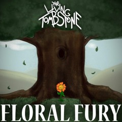 Floral Fury Remix - The Living Tombstone