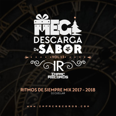 MGDS Vol 13 - Ritmos de Siempre Mix 2017 - 2018 By Dj Cuellar I.R.