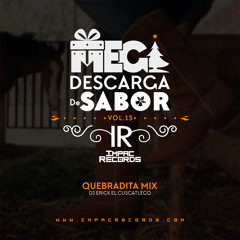 MGDS Vol 13 - Quebradita Mix By DJ Erick el cuscatleco I.R.