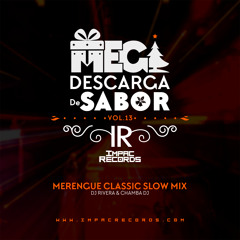 MGDS Vol 13 - Merengue Classic Slow Mix DJ Rivera & Chamba DJ I.R.