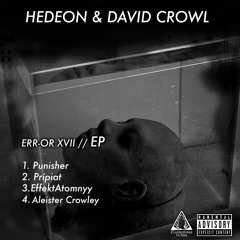 Hedeon & David Crowl - (Ep ERR - OR XVII) PREV