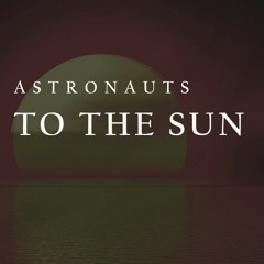 Astronauts & Kalozy - To the sun