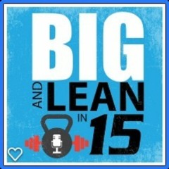 big and lean in 15 - episode 7 "flexible dieting"