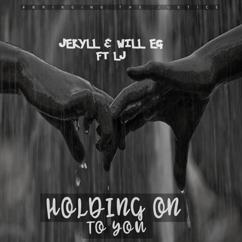 Jekyll & Will EG ft. LJ - Holding On To You(Original Mix)(FREE DOWNLOAD)